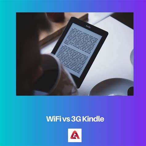 difference between kindle wifi and 3g